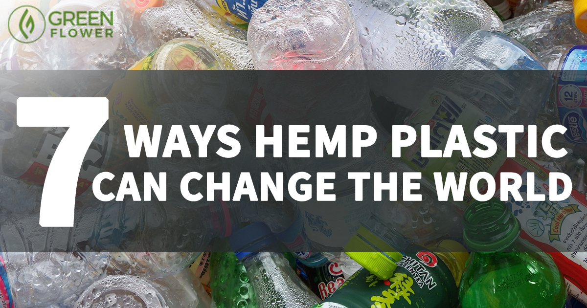 7 Ways Hemp Plastic Could Change the World